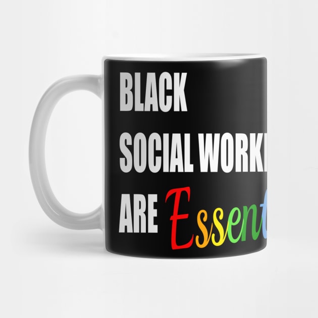 Black Social Workers Are Essential Gift by JPDesigns